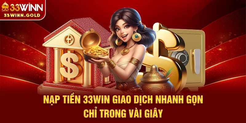Nạp Tiền 33Win