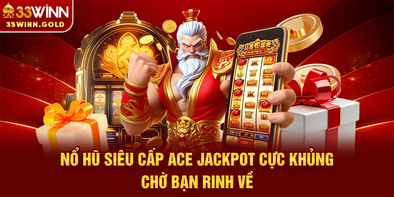 Nổ Hũ Siêu Cấp Ace